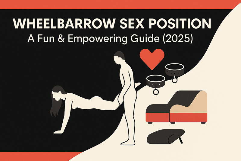 Wheelbarrow Sex Position: A Fun & Empowering Guide