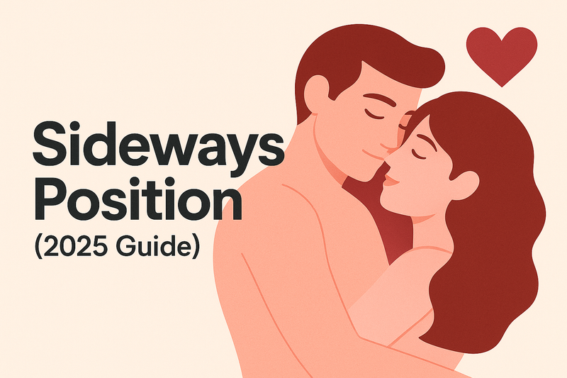 Sideways Sex Position: The Intimate & Comfortable Guide (2025 Edition)