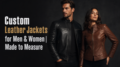 Custom Leather Jackets for Men & Women | Made to Measure