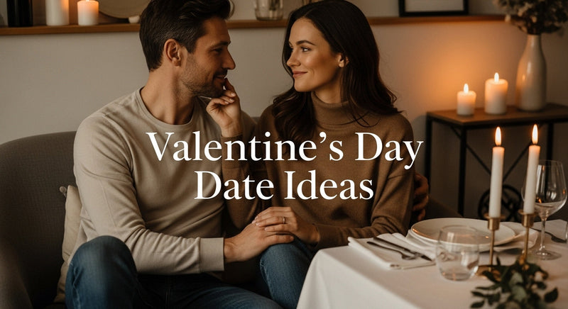 Valentine’s Day Date Ideas: Meaningful Ways to Spend the Night Together