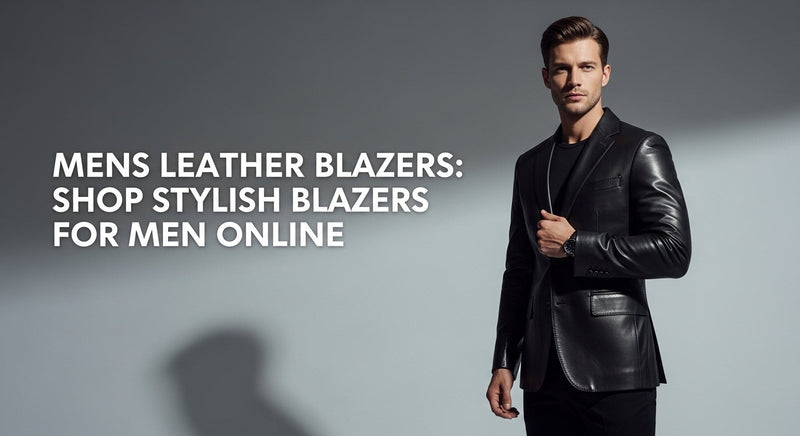 Mens Leather Blazers: Shop Stylish Blazers for Men Online